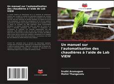 Capa do livro de Un manuel sur l'automatisation des chaudières à l'aide de Lab VIEW 