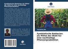 Buchcover von Symbiotische Bakterien als Mittel der Wahl für eine nachhaltige Pflanzenproduktion