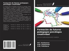 Formación de futuros pedagogos-psicólogos creatividad kitap kapağı