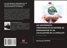 Copertina di LES DIFFÉRENCES TERRITORIALES EN MATIÈRE DE DÉMOGRAPHIE ET DE LOCALISATION DE LA POPULATI