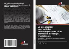 Couverture de Le prestazioni energetiche dell'integrazione di un elemento di design tradizionale