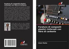 Capa do livro de Foratura di compositi plastici rinforzati con fibra di carbonio 