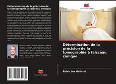Capa do livro de Détermination de la précision de la tomographie à faisceau conique 