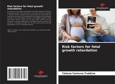 Portada del libro de Risk factors for fetal growth retardation