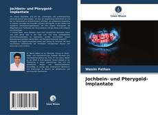 Bookcover of Jochbein- und Pterygoid-Implantate