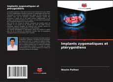 Couverture de Implants zygomatiques et ptérygoïdiens