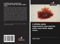 Bookcover of L'effetto delle espressioni meccaniche sulla resa delle alghe rosse