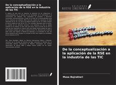 Обложка De la conceptualización a la aplicación de la RSE en la industria de las TIC