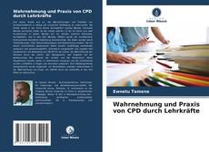 Buchcover von Wahrnehmung und Praxis von CPD durch Lehrkräfte