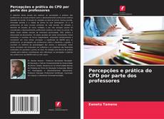 Portada del libro de Percepções e prática do CPD por parte dos professores