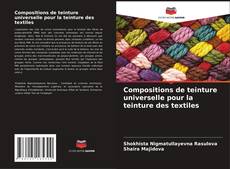 Compositions de teinture universelle pour la teinture des textiles kitap kapağı