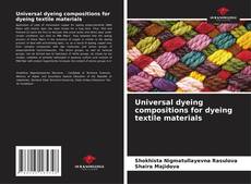Portada del libro de Universal dyeing compositions for dyeing textile materials