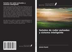 Buchcover von Señales de radar pulsadas y sistema inteligente