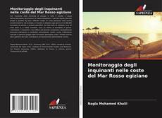 Couverture de Monitoraggio degli inquinanti nelle coste del Mar Rosso egiziano