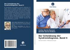 Buchcover von Der Scheideweg der Syndromdiagnose. Band II