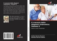 Couverture de Il crocevia della diagnosi sindromica. Volume II