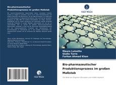 Buchcover von Bio-pharmazeutischer Produktionsprozess im großen Maßstab