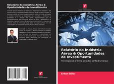 Capa do livro de Relatório da Indústria Aérea & Oportunidades de Investimento 