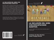 Bookcover of LA INCLUSIÓN DEL NIÑO CON DISCAPACIDAD AUDITIVA