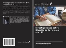 Bookcover of Investigaciones sobre filosofía de la religión (vol. 2)