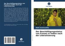 Portada del libro de Der Beschäftigungsstatus von Frauen in Indien nach der Liberalisierung