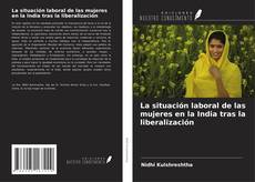 Buchcover von La situación laboral de las mujeres en la India tras la liberalización