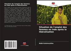 Capa do livro de Situation de l'emploi des femmes en Inde après la libéralisation 
