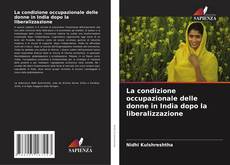 Buchcover von La condizione occupazionale delle donne in India dopo la liberalizzazione