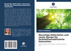 Capa do livro de Neuartige Materialien und neues Design für farbstoffsensibilisierte Solarzellen 