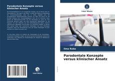 Buchcover von Parodontale Konzepte versus klinischer Ansatz