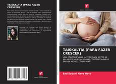 Bookcover of TAISKALTIA (PARA FAZER CRESCER)