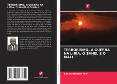 Couverture de TERRORISMO, A GUERRA NA LÍBIA, O SAHEL E O MALI