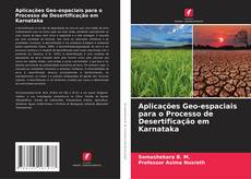 Copertina di Aplicações Geo-espaciais para o Processo de Desertificação em Karnataka