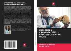 Couverture de IMPLANTES CRANIOFACIAIS ENDÓSSEOS EXTRA-ORAIS