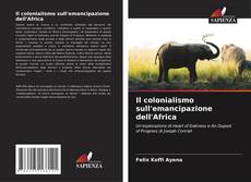 Il colonialismo sull'emancipazione dell'Africa kitap kapağı