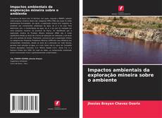 Capa do livro de Impactos ambientais da exploração mineira sobre o ambiente 