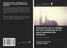 Bookcover of Evaluación de la calidad del aire ambiente en la zona industrial de Haryana