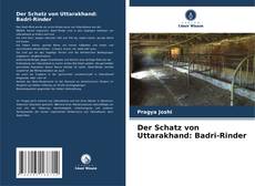 Bookcover of Der Schatz von Uttarakhand: Badri-Rinder