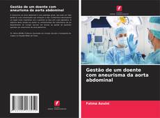 Capa do livro de Gestão de um doente com aneurisma da aorta abdominal 