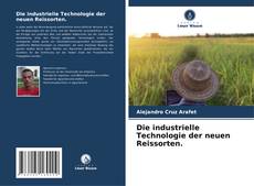 Portada del libro de Die industrielle Technologie der neuen Reissorten.