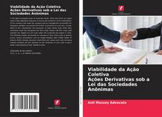 Обложка Viabilidade da Ação Coletiva Ações Derivativas sob a Lei das Sociedades Anônimas