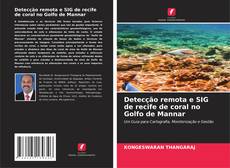 Bookcover of Detecção remota e SIG de recife de coral no Golfo de Mannar