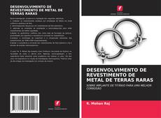 Обложка DESENVOLVIMENTO DE REVESTIMENTO DE METAL DE TERRAS RARAS