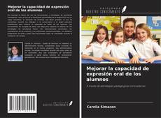 Bookcover of Mejorar la capacidad de expresión oral de los alumnos