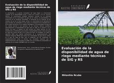 Обложка Evaluación de la disponibilidad de agua de riego mediante técnicas de SIG y RS