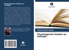 Buchcover von Physiologische Studien an Geflügel