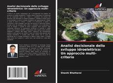 Capa do livro de Analisi decisionale dello sviluppo idroelettrico: Un approccio multi-criterio 