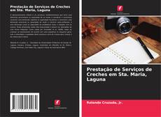 Copertina di Prestação de Serviços de Creches em Sta. Maria, Laguna