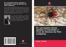 Capa do livro de Os carrapatos duros ajudam a transmitir o vírus da Doença da Pele Lumpiosa 