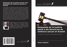 Bookcover of Respuesta de la justicia penal a las denuncias de violencia sexual en Kuwait